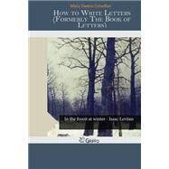 How to Write Letters by Crowther, Mary Owens, 9781505309645