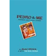 Pedro and Me Friendship, Loss, and What I Learned by Winick, Judd, 9780805089646