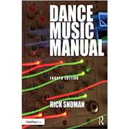 Dance Music Manual: Tools, Toys, and Techniques by Snoman; Rick, 9781138319646