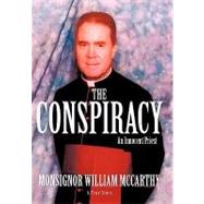 The Conspiracy: An Innocent Priest by McCarthy, William, 9781450239646