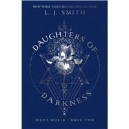 Daughters of Darkness by Smith, L.J., 9781481479646