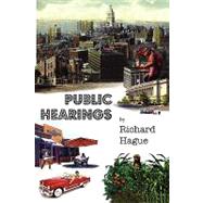 Public Hearings by Hague, Richard, 9781934999646