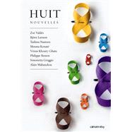Huit - Nouvelles by Bjrn Larsson; Taslima Nasreen; Vnus Khoury-Ghata; Zo Valds; Simonetta Greggio; Moussa Konat; Ph, 9782702139646