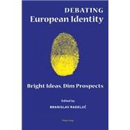 Debating European Identity by Radeljic, Branislav, 9783034309646