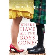 Where Have All the Boys Gone? by Colgan, Jenny, 9780062869647