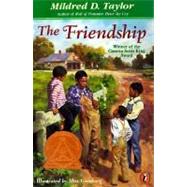 The Friendship by Taylor, Mildred D.; Ginsberg, Max, 9780140389647