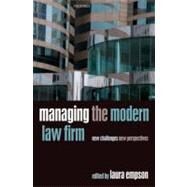 Managing the Modern Law Firm New Challenges, New Perspectives by Empson, Laura, 9780199589647