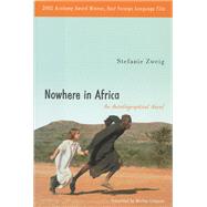 Nowhere in Africa : An Autobiographical Novel by Zweig, Stefanie, 9780299199647
