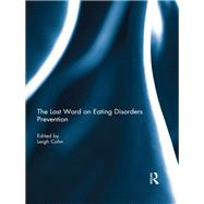 The Last Word on Eating Disorders Prevention by Cohn; Leigh, 9780367029647
