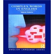 Complex Words in English by Adams,Valerie, 9780582239647