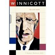 Winnicott His Life And Work by Rodman, F. Robert, 9780738209647