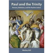 Paul and the Trinity by Hill, Wesley, 9780802869647