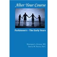 Alter Your Course by Giroux, Monique L., M.D.; Farris, Sierra M., 9781497549647