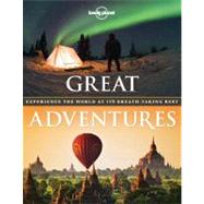 Lonely Planet Great Adventures by Fogle, Ben; Bain, Andrew; Bartlett, Ray; Baxter, Sarah; Benchwick, Greg, 9781742209647