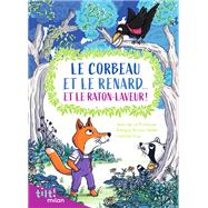 Le corbeau et le renard... et le raton laveur! (Et autres fables d'aprs La Fontaine) by Jean de La Fontaine; Evelyne Brisou-Pellen, 9782408029647