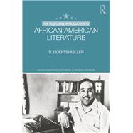 The Routledge Introduction to African American Literature by Miller; D. Quentin, 9780415839648