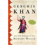 Genghis Khan and the Making of the Modern World by WEATHERFORD, JACK, 9780609809648