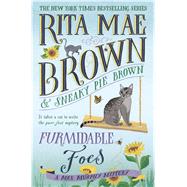 Furmidable Foes by Brown, Rita Mae; Brown, Sneaky Pie, 9781432879648