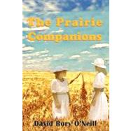 The Prairie Companions by O'neill, David Rory, 9781469989648
