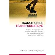 Transition or Transformation? by Clements, John; Hardy, Julia; Lord, Stephanie; Whelan, Matt (CON), 9781843109648