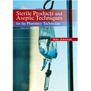 Sterile Products and Aseptic Techniques for the Pharmacy Technician by Johnston, Mike; Gricar, Jeff, 9780135109649