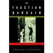 The Faustian Bargain The Art World in Nazi Germany by Petropoulos, Jonathan, 9780195129649