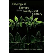 Theological Literacy in the Twenty-First Century by Petersen, Rodney L.; Rourke, Nancy M., 9780802849649