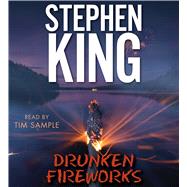 Drunken Fireworks by King, Stephen; Sample, Tim, 9781442389649