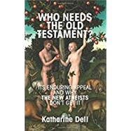Who Needs the Old Testament? by Dell, Katharine, 9781532619649