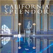 California Splendor by Masson, Kathryn; Glomb, David; Gale, Bob, 9780847839650