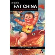 Fat China by French, Paul; Crabbe, Matthew, 9780857289650