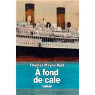  Fond De Cale by Mayne-Reid, Thomas; Loreau, Henriette, 9781511579650