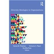 Diversity Ideologies in Organizations by Thomas; Kecia M., 9781848729650