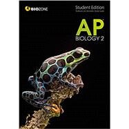 BIOZONE AP Biology 2 S.E. (AP2-2) by Tracey Greenwood, Lissa Bainbridge-Smith, Kent Preyor, Richard Allen, 9781927309650