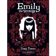 Emily the Strange: Dark Times by Reger, Rob; Gruner, Jessica; Parker, Buzz, 9780062039651