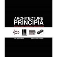 Architecture Principia by Borden, Gail Peter; Andrews, Brian Delford, 9780131579651