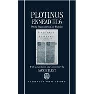 Ennead III.6  On the Impassivity of the Bodiless by Plotinus; Fleet, Barrie, 9780198149651