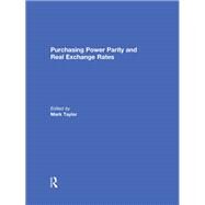 Purchasing Power Parity and Real Exchange Rates by Taylor; Mark P., 9780415639651