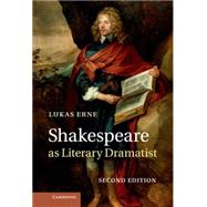 Shakespeare As Literary Dramatist by Erne, Lukas, 9781107029651