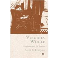 Virginia Woolf Feminism and the Reader by Fernald, Anne E., 9781403969651