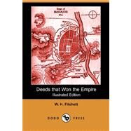 Deeds that Won the Empire: Historic Battle Scenes by FITCHETT W H, 9781406559651