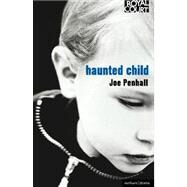 Haunted Child by Penhall, Joe, 9781408159651