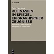 Kleinasien im Spiegel epigraphischer Zeugnisse by Herrmann, Peter; Blmel, Wolfgang, 9783110489651