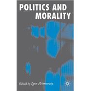 Politics and Morality by Primoratz, Igor, 9780230019652
