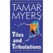 TILES & TRIBULATIONS        MM by MYERS TAMAR, 9780380819652
