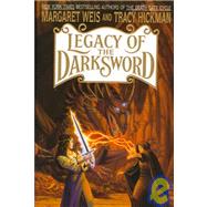Legacy of the Darksword by Weis, Margaret; Hickman, Tracy, 9780553099652