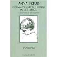 Normality and Pathology in Childhood by Freud, Anna; Yorke, S. Clifford B., 9780946439652