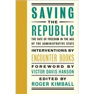 Saving the Republic by Kimball, Roger; Hanson, Victor Davis, 9781594039652