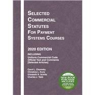 Selected Commercial Statutes for Payment Systems Courses, 2020 Edition by Chomsky, Carol L.; Kunz, Christina L.; Schiltz, Elizabeth R.; Tabb, Charles J., 9781684679652