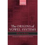 The Origins of Vowel Systems by de Boer, Bart, 9780198299653